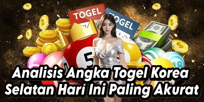 Analisis Angka Togel Korea Selatan Hari Ini Paling Akurat
