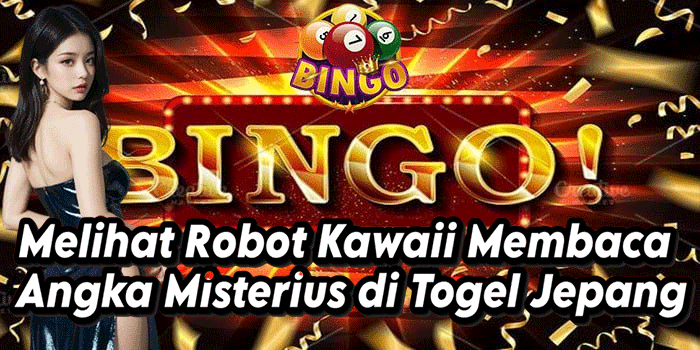 Melihat Robot Kawaii Membaca Angka Misterius di Togel Jepang